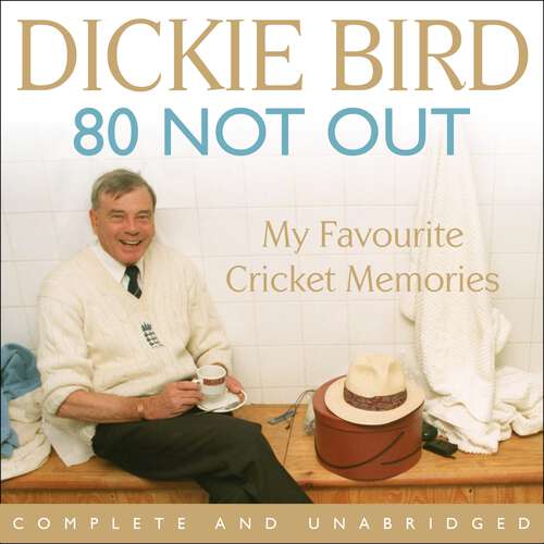 Book cover of 80 Not Out: A Life in Cricket