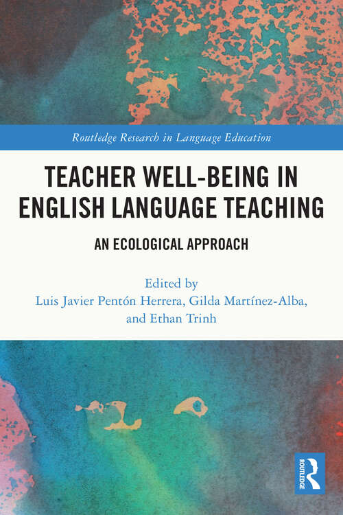 Book cover of Teacher Well-Being in English Language Teaching: An Ecological Approach (Routledge Research in Language Education)