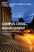 Campus Crisis Management: A Comprehensive Guide for Practitioners