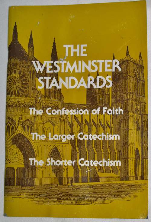 Book cover of The Westminster Standards: The Westminster Confession of Faith