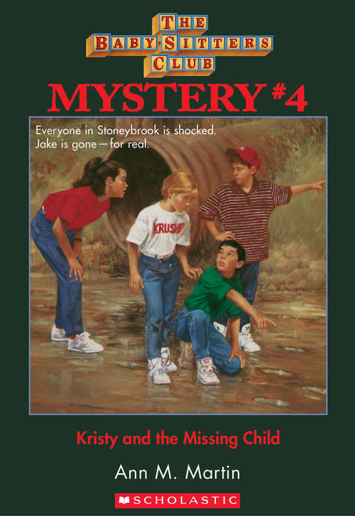 Book cover of The Baby-Sitters Club Mysteries #4: Kristy and the Missing Child