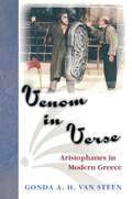 Venom in Verse: Aristophanes in Modern Greece (Princeton Modern Greek Studies #16)