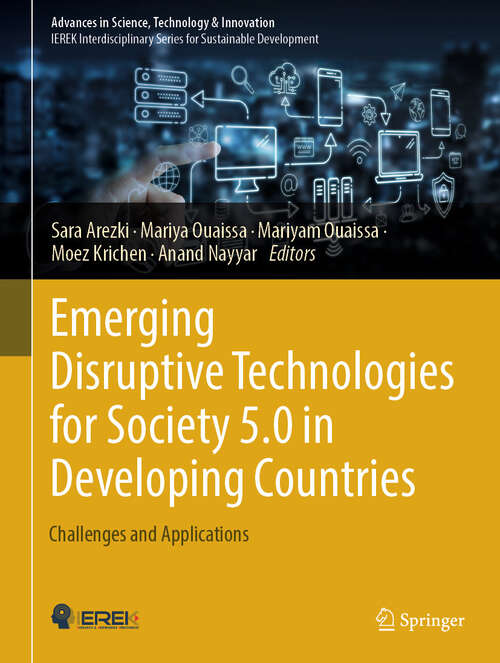 Book cover of Emerging Disruptive Technologies for Society 5.0 in Developing Countries: Challenges and Applications (Advances in Science, Technology & Innovation)