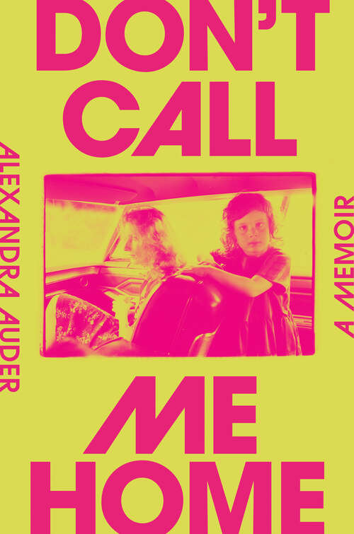 Book cover of Don't Call Me Home: A Memoir