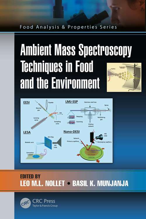 Ambient Mass Spectroscopy Techniques in Food and the Environment (Food Analysis & Properties)