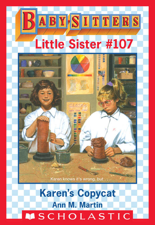 Book cover of Karen's Copycat (Baby-Sitters Little Sister #107)