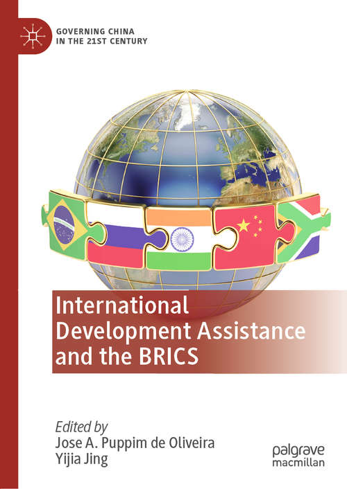 International Development Assistance and the BRICS (Governing China in the 21st Century)
