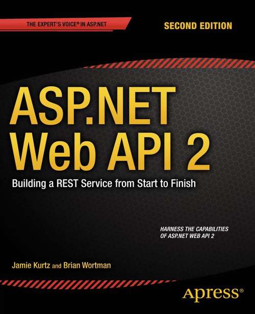 Book cover of ASP.NET Web API 2: Building A Rest Service From Start To Finish