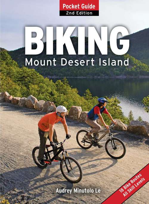Book cover of Biking Mount Desert Island: Pocket Guide (2nd Edition)