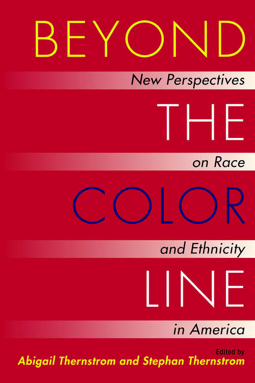 Book cover of Beyond the Color Line: New Perspectives on Race and Ethnicity in America