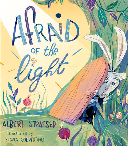 Book cover of Afraid of the Light: A Story about Facing Your Fears