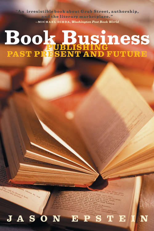 Book cover of Book Business: Publishing Past, Present, and Future