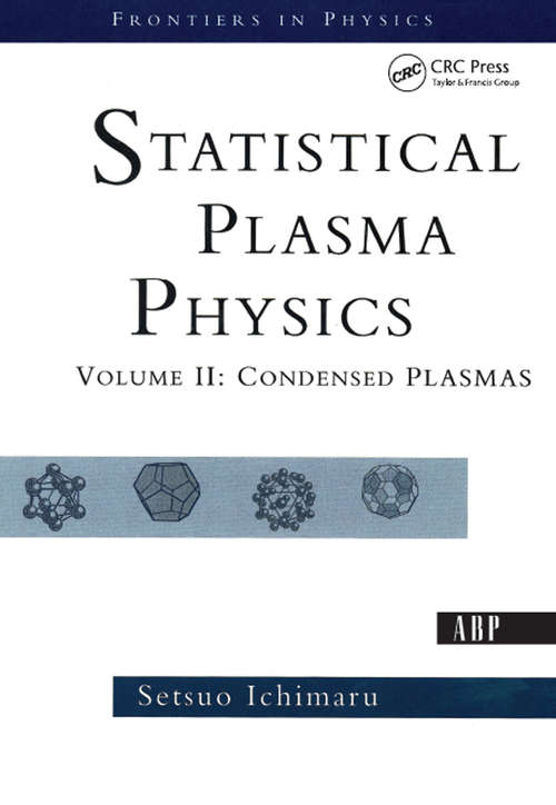 Book cover of Statistical Plasma Physics, Volume II: Condensed Plasmas (Frontiers in Physics #1)