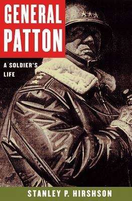 Book cover of General Patton: A Soldier's Life