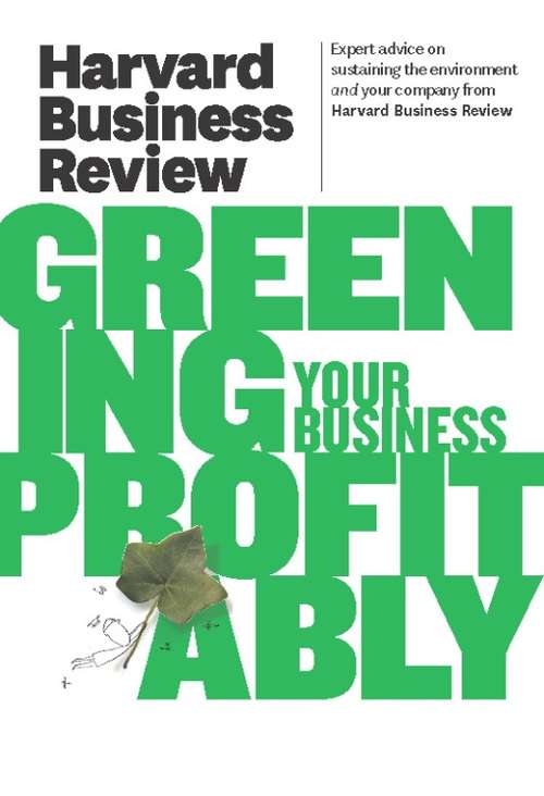 Book cover of Harvard Business Review on Greening Your Business Profitably