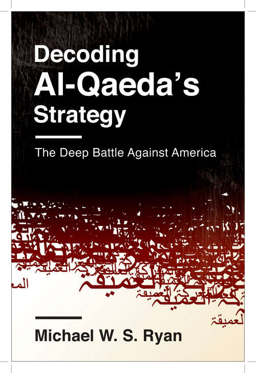 Book cover of Decoding Al-Qaeda's Strategy