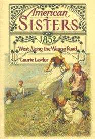 Book cover of West Along the Wagon Road 1852 (American Sisters)