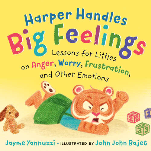 Book cover of Harper Handles Big Feelings: Lessons for Littles on Anger, Worry, Frustration, and Other Emotions