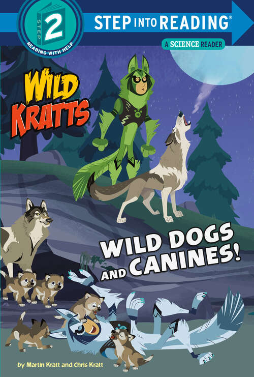 Book cover of Wild Dogs and Canines! (Step into Reading)