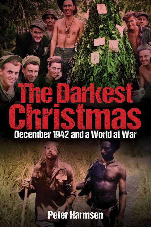 Book cover of The Darkest Christmas: December 1942 and a World at War
