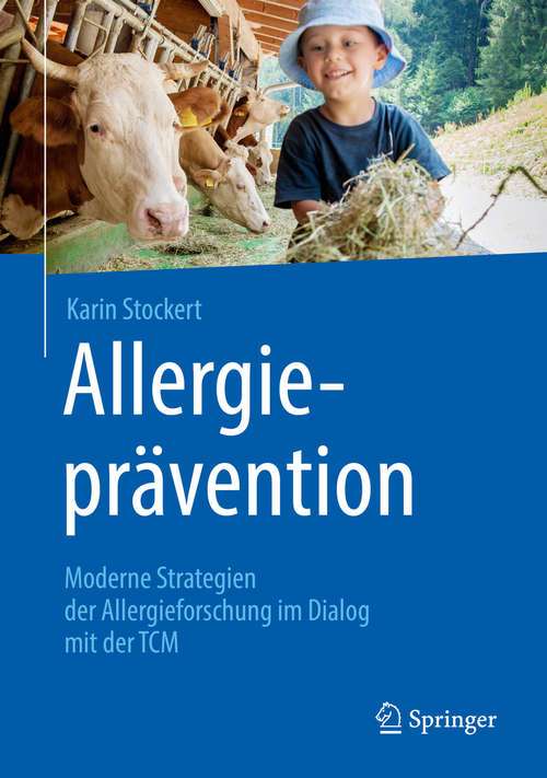Book cover of Allergieprävention: Moderne Strategien der Allergieforschung im Dialog mit der TCM (1. Aufl. 2020)