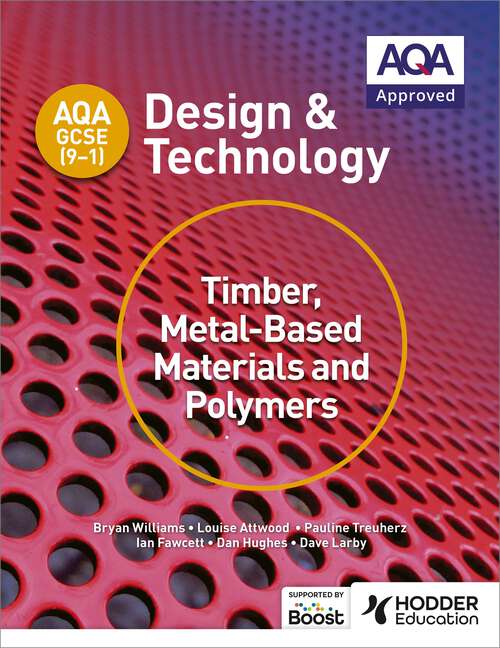 Book cover of AQA GCSE: Timber, Metal-Based Materials and Polymers (AQA GCSE (9-1) Design and Technology)