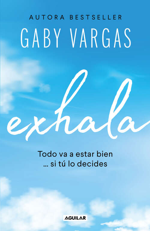 Book cover of Exhala: Todo va a estar bien… si tú lo decides