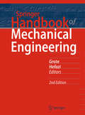 Springer Handbook of Mechanical Engineering (Springer Handbooks)