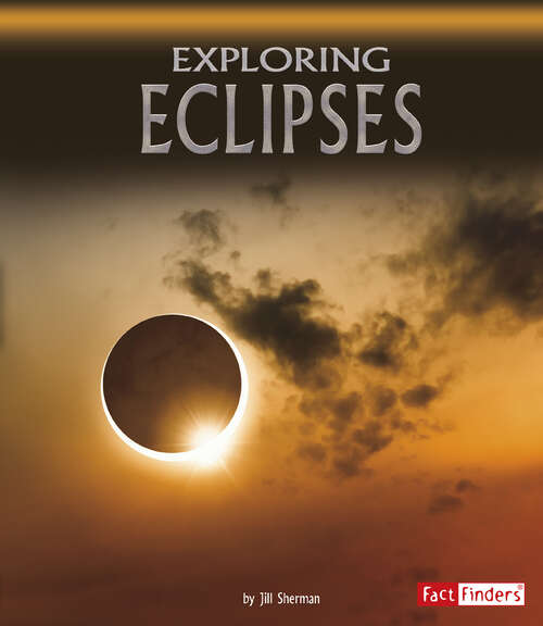 Book cover of Exploring Eclipses (Discover The Night Sky Ser.)