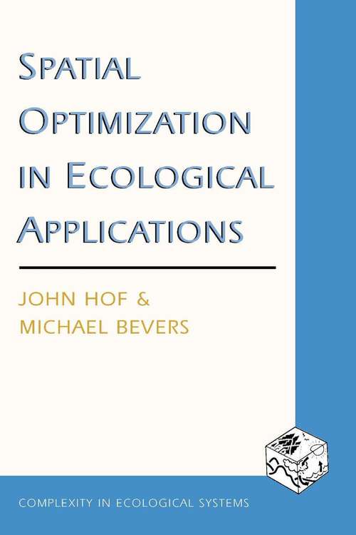 Spatial Optimization in Ecological Applications (Complexity in Ecological Systems)