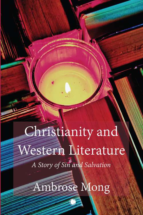 Book cover of Christianity and Western Literature: A Story of Sin and Salvation