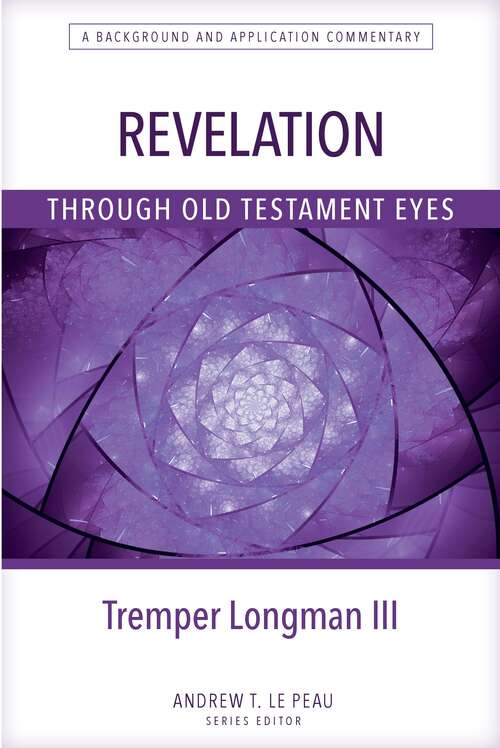 Revelation Through Old Testament Eyes (Through Old Testament Eyes)