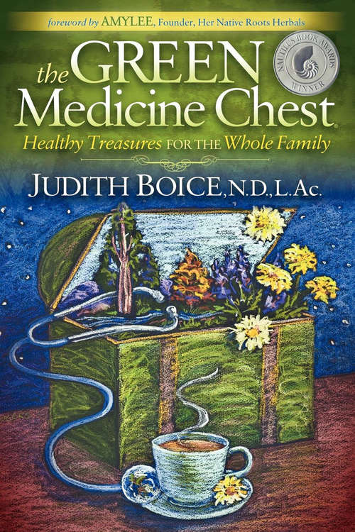 Book cover of The Green Medicine Chest: Healthy Treasures for the Whole Family