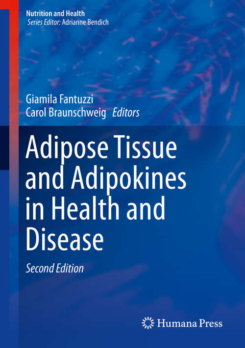 Book cover of Adipose Tissue and Adipokines in Health and Disease (Nutrition and Health)