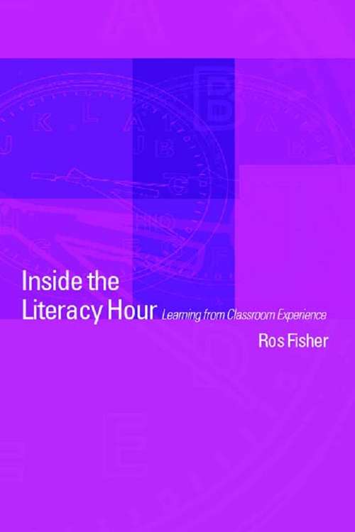 Book cover of Inside the Literacy Hour: Learning from Classroom Experience
