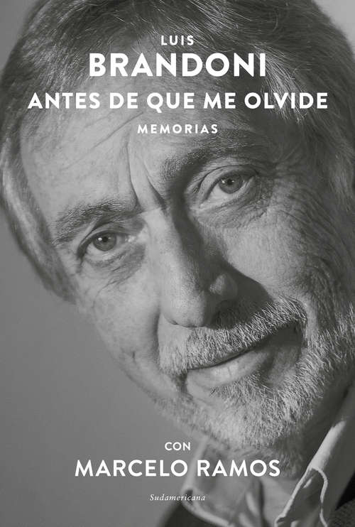 Book cover of Antes de que me olvide: Memorias con Marcelo Ramos