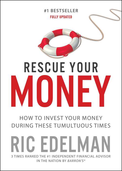 Book cover of Rescue Your Money: How to Invest Your Money During these Tumultuous Times