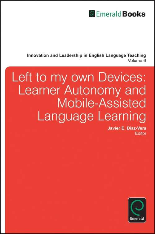Book cover of Left to My Own Devices: Learner Autonomy and Mobile-Assisted Language Learning