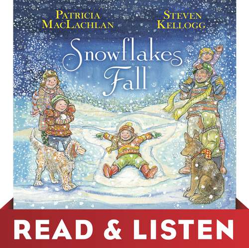 Book cover of Snowflakes Fall: Read & Listen Edition