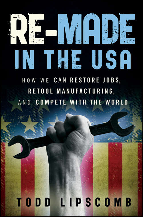 Book cover of Re-Made in the USA