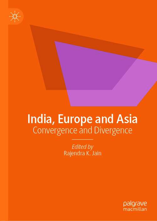 Book cover of India, Europe and Asia: Convergence and Divergence (1st ed. 2021)