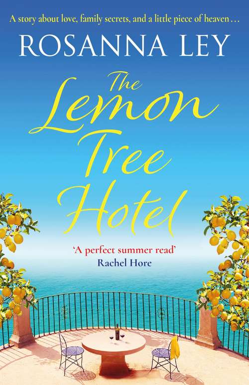Book cover of The Lemon Tree Hotel: An enchanting story about family, love and secrets that is perfect for Spring!