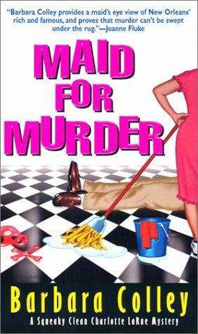 Book cover of Maid for Murder (Charlotte LaRue Mystery #1)
