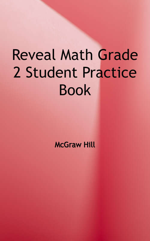 Book cover of Reveal Math® Grade 2: Student Practice Book (National Edition)