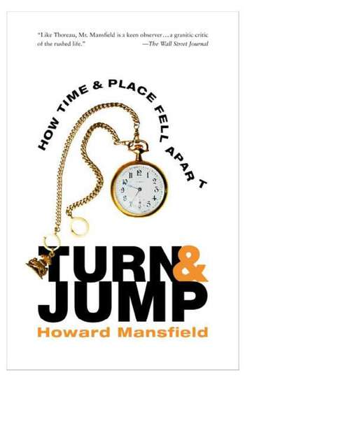 Book cover of Turn and Jump: How Time & Place Fell Apart