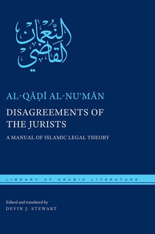 Book cover of Disagreements of the Jurists: A Manual of Islamic Legal Theory