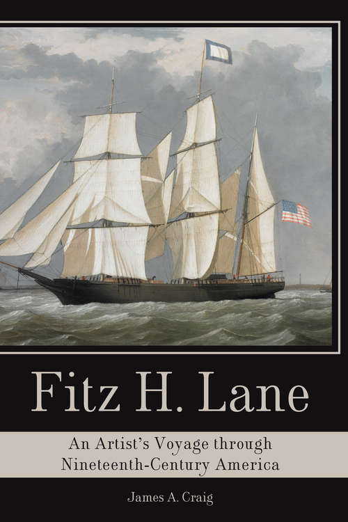 Book cover of Fitz H. Lane: An Artist's Voyage through Nineteenth-Century America