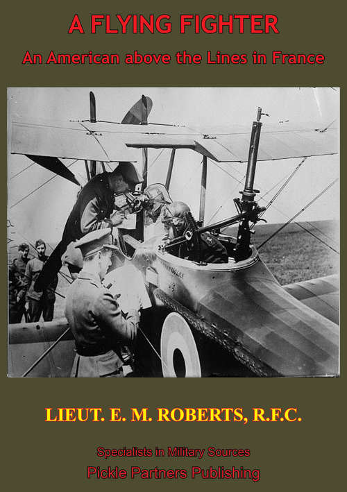 Book cover of A Flying Fighter: An American Above The Lines In France