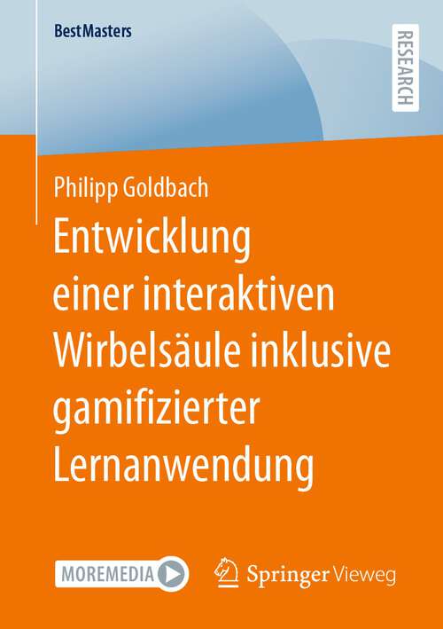Book cover of Entwicklung einer interaktiven Wirbelsäule inklusive gamifizierter Lernanwendung (1. Aufl. 2023) (BestMasters)