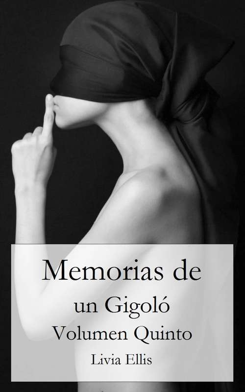 Book cover of Memorias de un Gigoló - Volumen Quinto